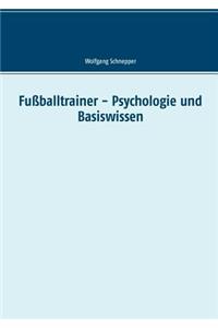 Fußballtrainer - Psychologie und Basiswissen