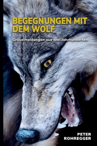 Begegnungen mit dem Wolf