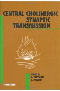 Central Cholinergic Synaptic Transmission