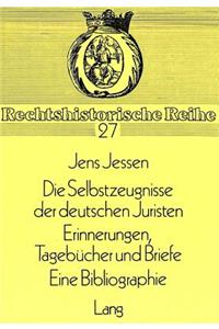 Selbstzeugnisse Der Deutschen Juristen- Tagebuecher Und Briefe. Eine Bibliographie