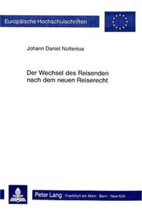 Der Wechsel Des Reisenden Nach Dem Neuen Reiserecht