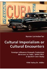 Cultural Imperialism or Cultural Encounters