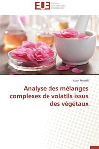 Analyse Des M�langes Complexes de Volatils Issus Des V�g�taux