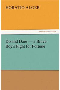 Do and Dare - A Brave Boy's Fight for Fortune