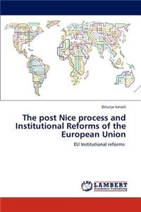 The Post Nice Process and Institutional Reforms of the European Union