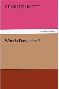 What Is Darwinism?