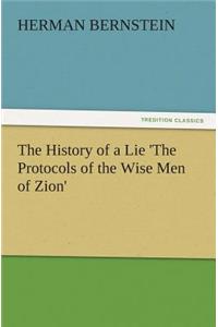 History of a Lie 'The Protocols of the Wise Men of Zion'