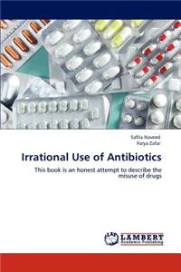 Irrational Use of Antibiotics