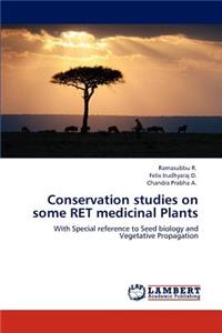 Conservation studies on some RET medicinal Plants