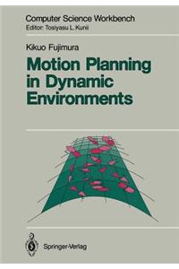 Motion Planning in Dynamic Environments