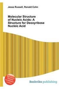 Molecular Structure of Nucleic Acids