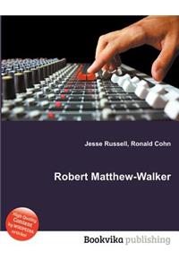 Robert Matthew-Walker
