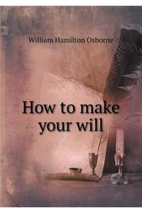 How to Make Your Will