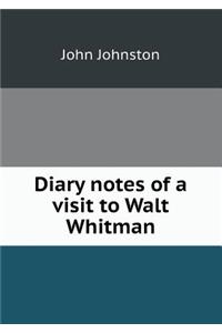 Diary notes of a visit to Walt Whitman