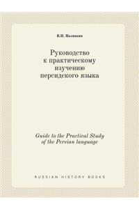 Guide to the Practical Study of the Persian language