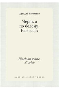 Black on White. Stories