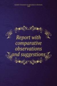 REPORT WITH COMPARATIVE OBSERVATIONS AN
