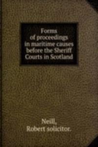 FORMS OF PROCEEDINGS IN MARITIME CAUSES