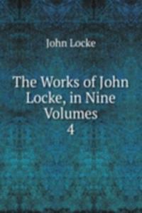 Works of John Locke, in Nine Volumes