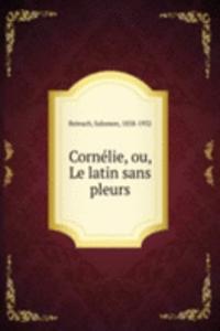 Cornelie, ou, Le latin sans pleurs