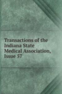 Transactions of the Indiana State Medical Association, Issue 57