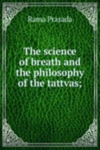 science of breath and the philosophy of the tattvas;