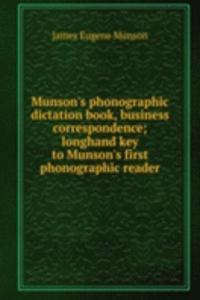 Munson's phonographic dictation book, business correspondence; longhand key to Munson's first phonographic reader