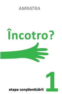 Incotro? - Etapa Constientizarii