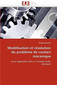 Mod�lisation Et R�solution Du Probl�me de Contact M�canique