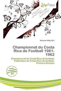 Championnat Du Costa Rica de Football 1961-1962