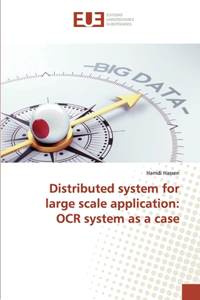 Distributed system for large scale application