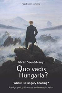 Quo vadis Hungaria?