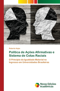 Política de Ações Afirmativas e Sistema de Cotas Raciais