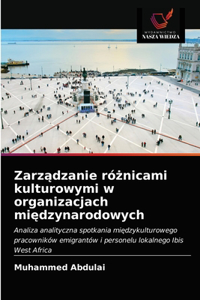 Zarządzanie różnicami kulturowymi w organizacjach międzynarodowych