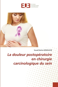 douleur postopératoire en chirurgie carcinologique du sein