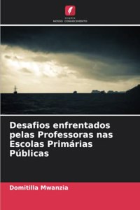 Desafios enfrentados pelas Professoras nas Escolas Primárias Públicas