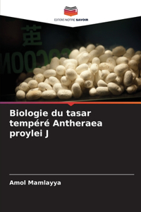 Biologie du tasar tempéré Antheraea proylei J