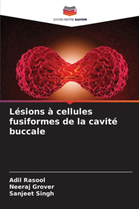 Lésions à cellules fusiformes de la cavité buccale