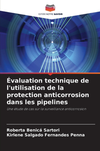 Évaluation technique de l'utilisation de la protection anticorrosion dans les pipelines