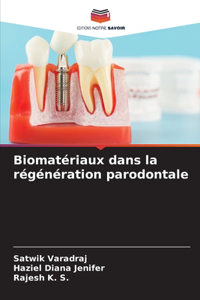 Biomatériaux dans la régénération parodontale