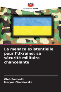 menace existentielle pour l'Ukraine