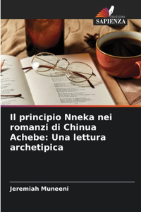 Il principio Nneka nei romanzi di Chinua Achebe