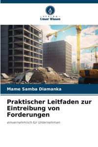 Praktischer Leitfaden zur Eintreibung von Forderungen