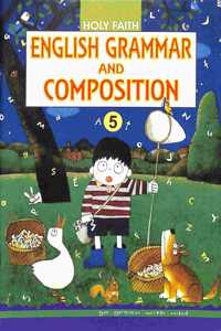 Holy Faith English Grammar And Composition Class 5 [Paperback] [Paperback] [Paperback]