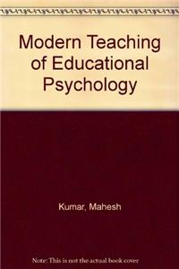 Modern Teaching of Educational Psychology