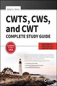 CWTS, CWS and CWT Complete Study Guide: Exams PW0 - 071, CWS - 2017, CWT - 2017