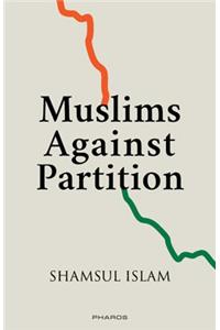 Muslims Against Partition — Revisiting the legacy of Allah Bakhsh and other patriotic Muslims