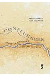 Confluences Forgotten Histories from East and West