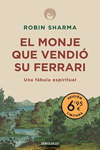 El monje que vendio su Ferrari: Una fabula espiritual