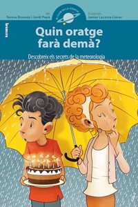 Quin oratge fara dema?